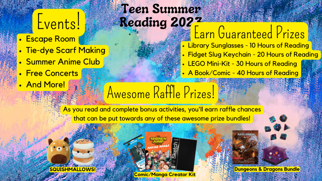 Teen Summer Reading 2023 Events, Earn guarantied prizes, awesome raffle prizes