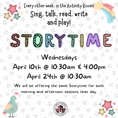 Story Time every other Wednesday April 10 @ 10:30am & 4pm and April 24 @ 10:30am