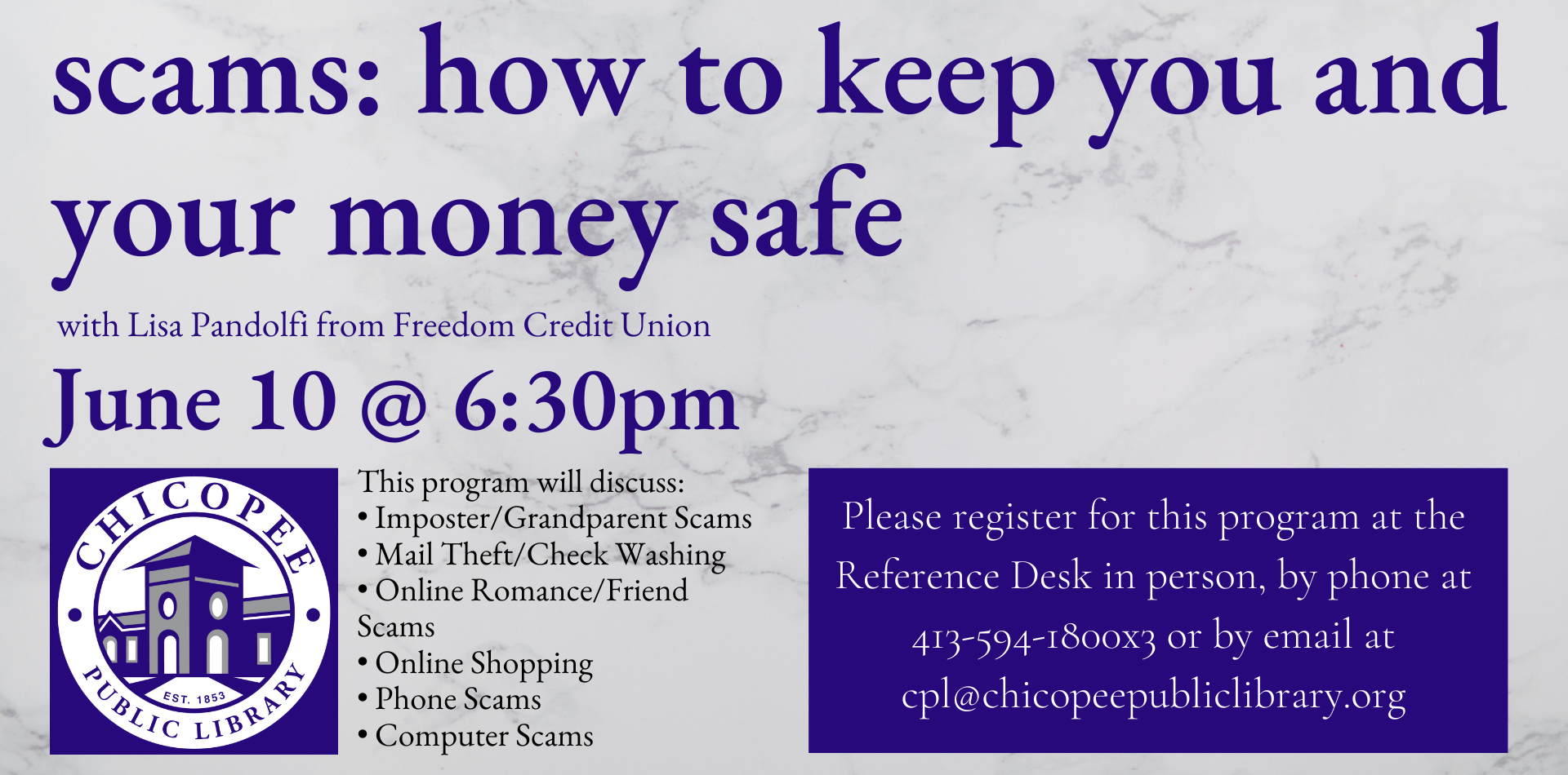 Learn how to keep safe from scams and fraud on June 10 at 6:30pm. Registration required.
