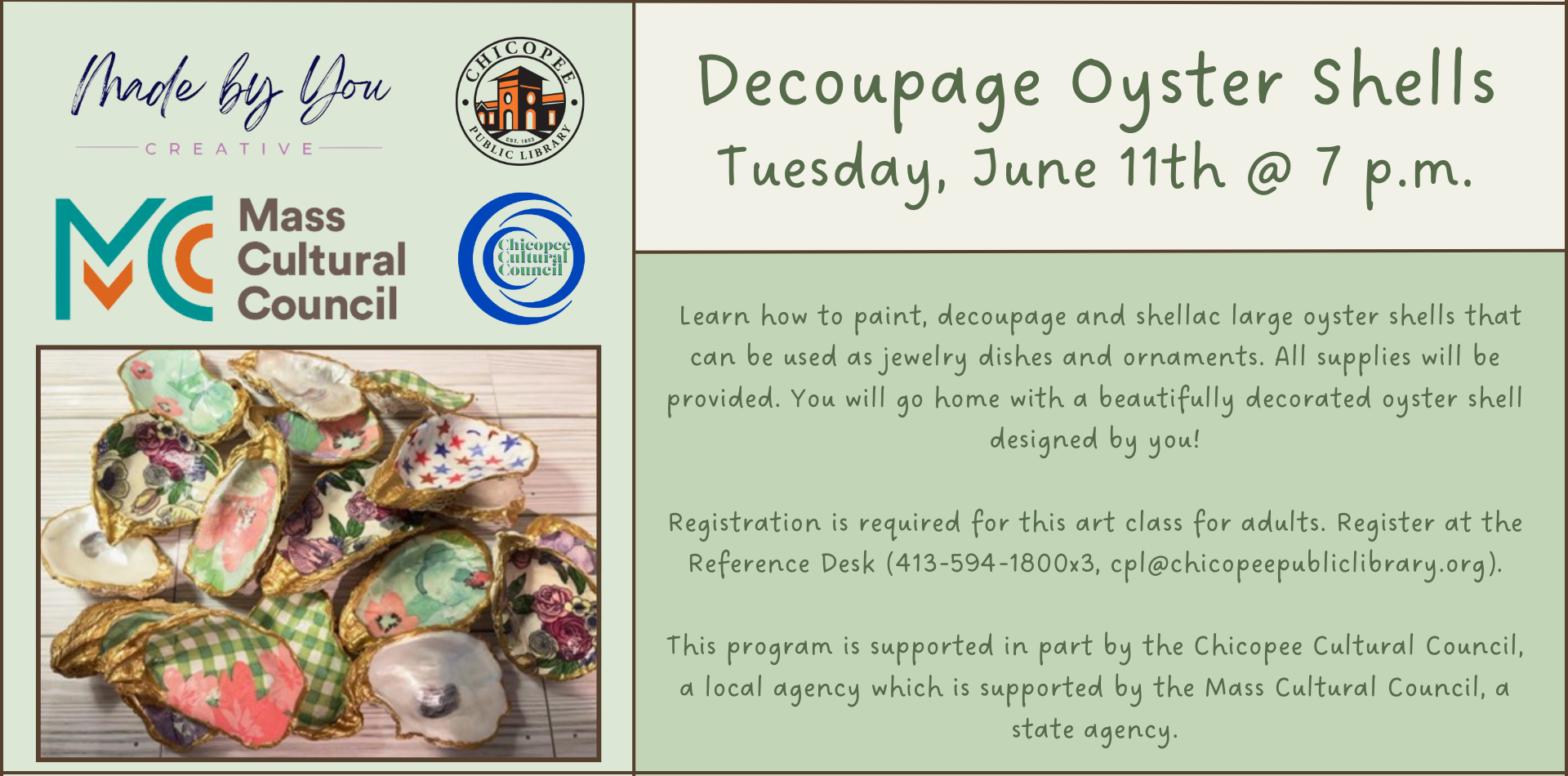Join us for a decoupage shell class on June 11 at 7:00pm. Registration is required.