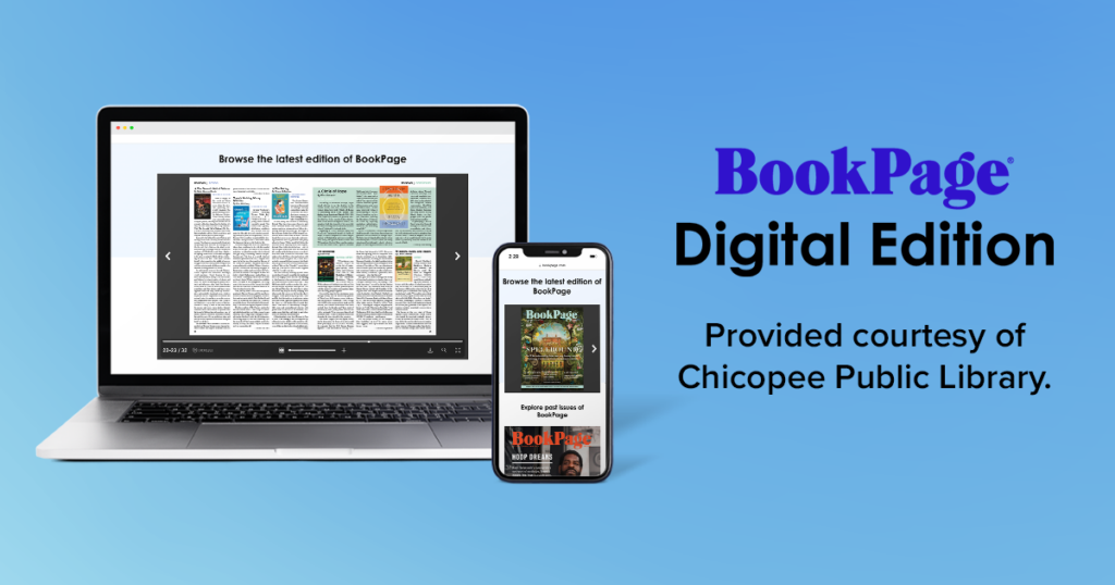 View the current issue of BookPage Digital Edition provided courtesy of Chicopee Public Library