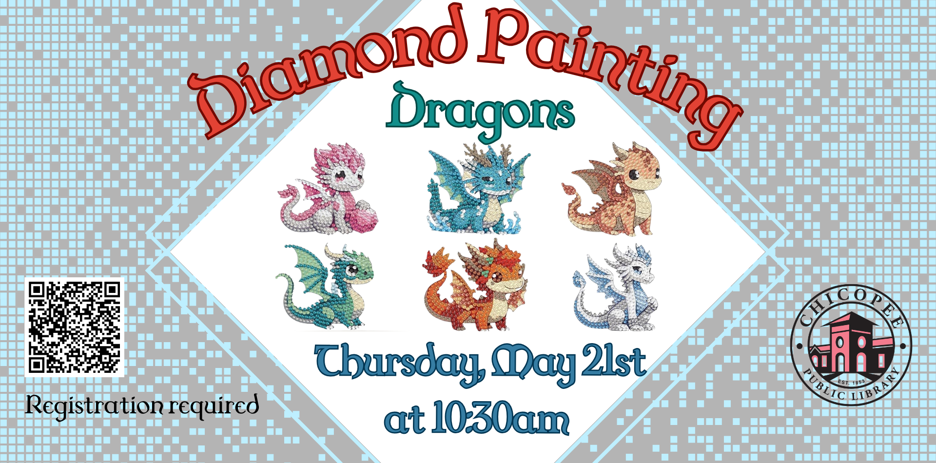 Diamond painting dragons thrusday, may 21st at 10:30am. registration required