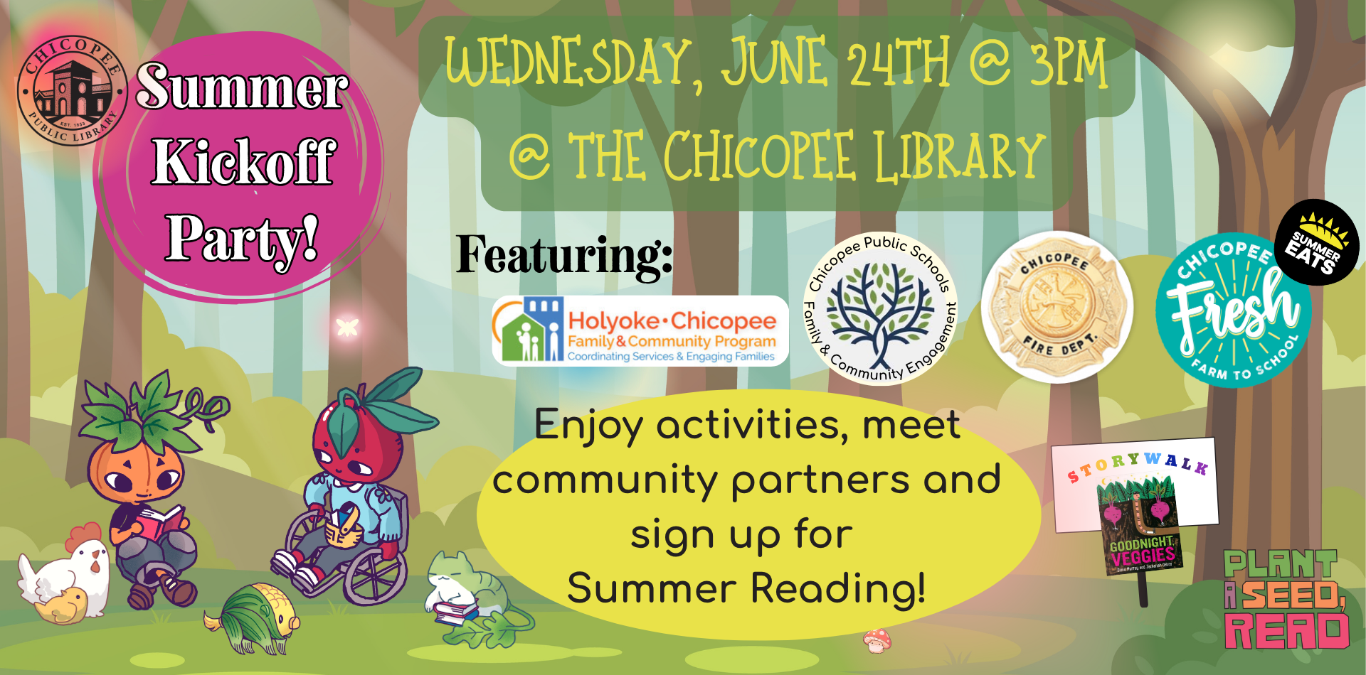 chicopee public library summer kickoff party wednesday, june 24 at 3pm Enjoy activities, meet community partners and sign up for Summer Reading! featuring chicopee public schools, chicopee fire department, chicopee fresh summer eats, holyoke and chicopee family community program