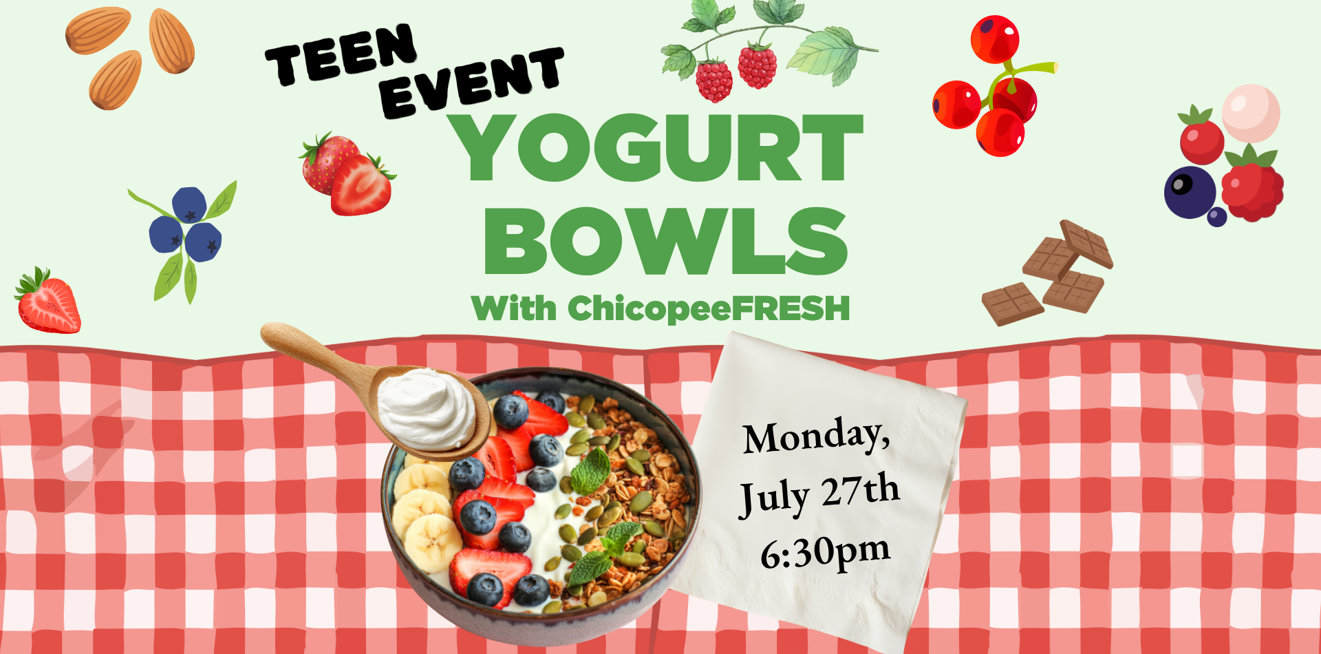 Teen event yogurt bowls with chicopeeFRESH Monday, July 27 at 6:30pm