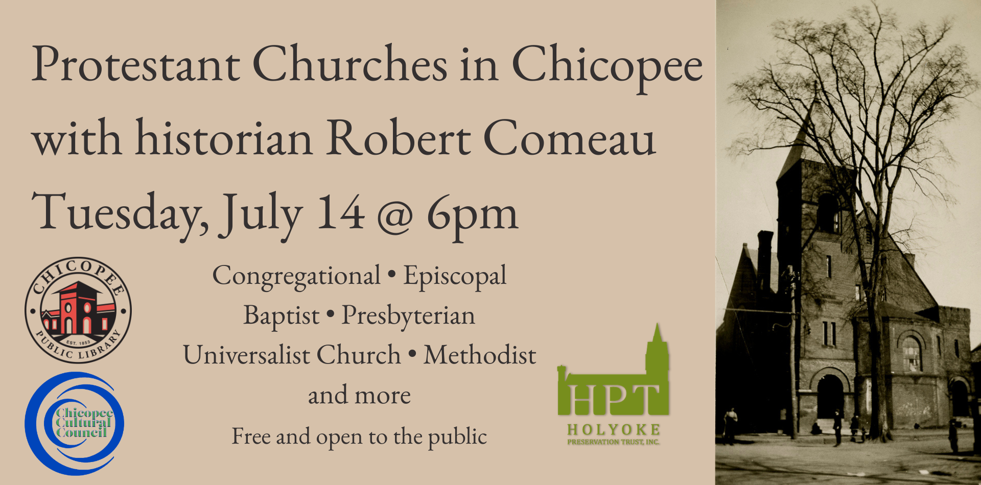 Join us for a talk about Protestant Churches in Chicopee with Robert Comeau on July 14 at 6 pm at the Chicopee Library.
