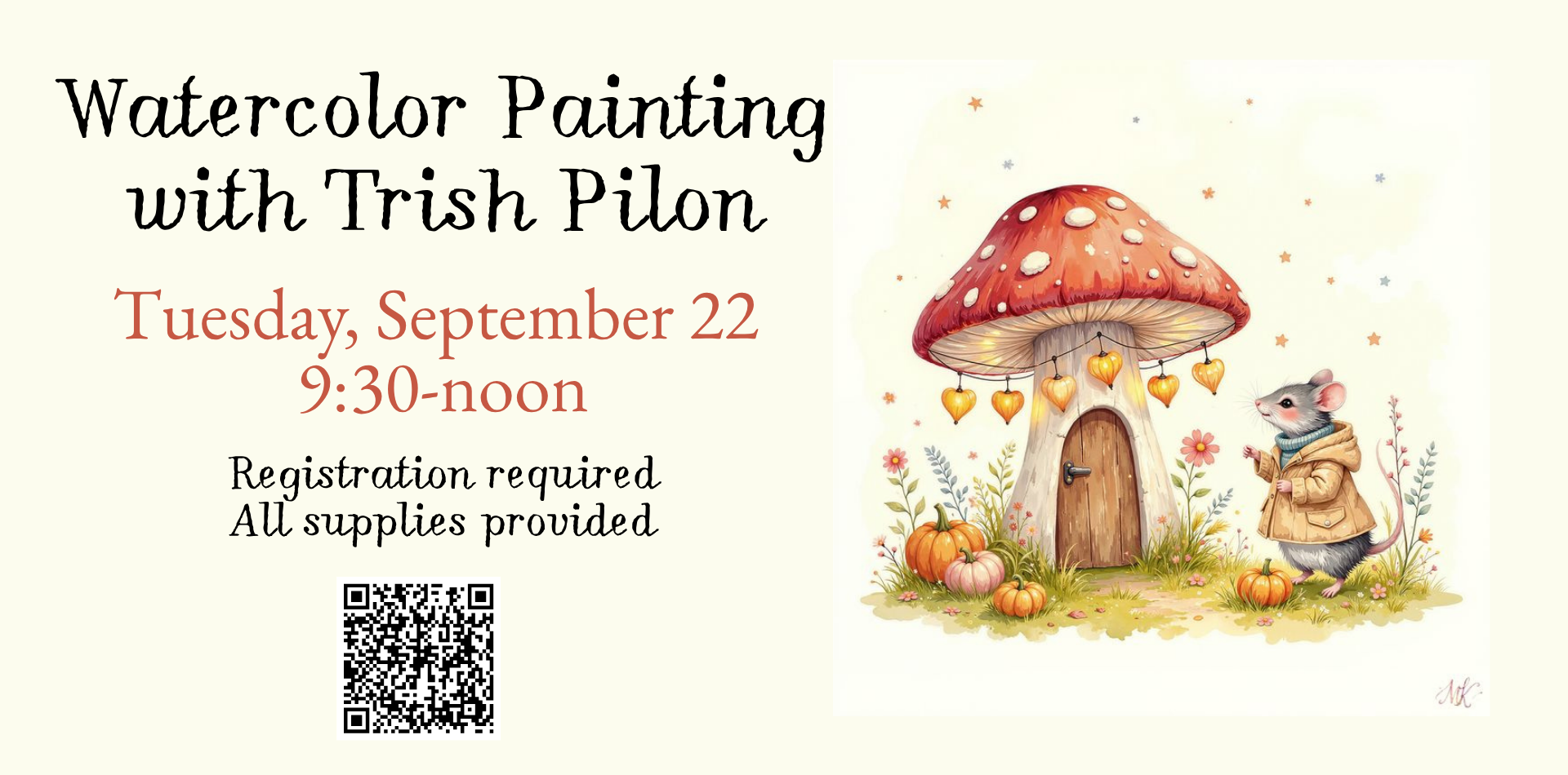 Watercolor Painting with Trish Pilon tuesday september 229:30am-noon. registration is required. all supplies provided